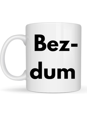 Ozka Concept Bezdum Yazılı Tasarım Kupa Model 240 Karadeniz Mizah Temalı Baskılı Seramik Kahve Kupası