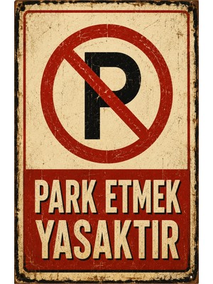 Lucena Retro Park Etmek Yasaktır Metal Uyarı Levhası Dekoratif Duvar Tabelası