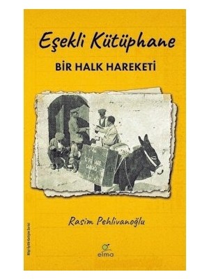 Esranın Dünyası Bir Halk Hareketinin Hikayesi: Eşekli Kütüphane