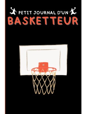 Valor Independently Published Petit Journal D'un Basketteur: Carnet De Bord Pour Suivre Les Stratégies De