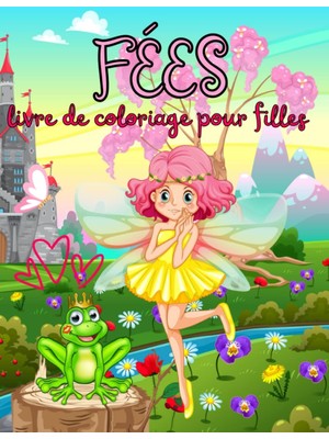 Valor Independently Published Fées Livre De Coloriage Pour Filles: Pages À Colorier De Fées Magiques Pour