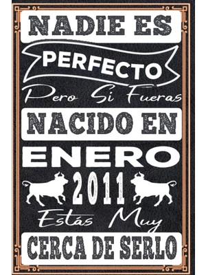 Valor Independently Published Nadie Es Perfecto Pero Si Naciste En Enero 2011: 12 Nd Regalos De Cumpleaño