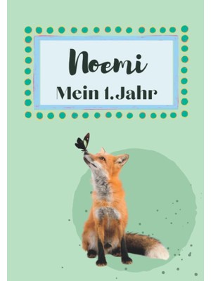 Valor Noemi- Mein Erstes Jahr: Supersüßes Babyalbum Personalisiert Für Noemi. Mit Total Schnuckeligen Tie