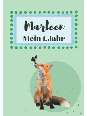 Valor Marleen- Mein Erstes Jahr: Supersüßes Babyalbum Personalisiert Für Marleen. Mit Total Schnuckeligen
