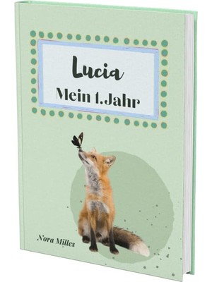 Valor Lucia- Mein Erstes Jahr: Supersüßes Babyalbum Personalisiert Für Lucia. Mit Total Schnuckeligen Tie