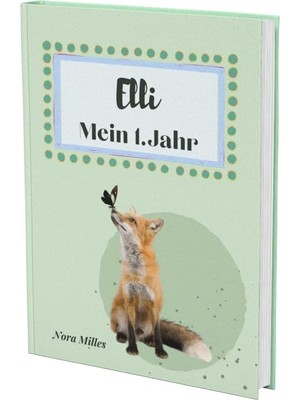 Valor Elli- Mein Erstes Jahr: Supersüßes Babyalbum Personalisiert Für Elli. Mit Total Schnuckeligen Tiere