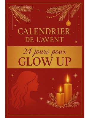 Valor Calendrier De L'avent Pour Femmes - 24 Jours Pour Glow Up: 24 Jours De Douceur, De Rituels Et De Lé