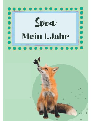 Meks Svea- Mein Erstes Jahr: Supersüßes Babyalbum Personalisiert Für Svea. Mit Total Schnuckeligen Tiere
