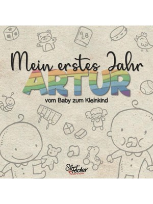 Meks Mein Erstes Jahr - Artur - Vom Baby Zum Kleinkind: Dein Individuelles Babyalbum Mit Wunschnamen Für