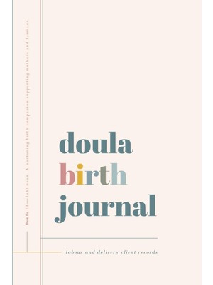 Meks Doula Birth Journal: Birthing Logbook. Keepsake Gift For Birthworker.