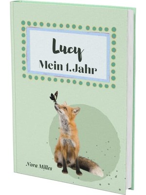 Meks Lucy- Mein Erstes Jahr: Supersüßes Babyalbum Personalisiert Für Lucy. Mit Total Schnuckeligen Tiere