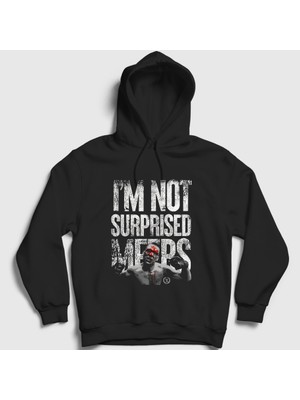 Presmono Unisex Siyah I'm Not Surprised Ufc Mma Nate Diaz Kapüşonlu Sweatshirt