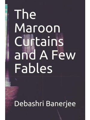 Valor Independently Published The Maroon Curtains And A Few Fables