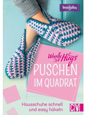 Valor Häkeln: Woolly Hugs Puschen Im Quadrat: Hausschuhe Schnell Und Easy Häkeln. Mit Detaillierten Anlei