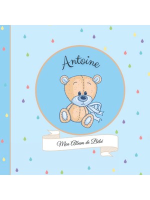 Valor Independently Published Antoine - Mon Album De Bébé: 21X21CM - Format Carré Nounours Bleu - Personn