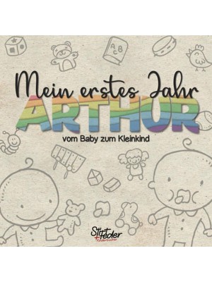 Valor Mein Erstes Jahr - Arthur - Vom Baby Zum Kleinkind: Dein Individuelles Babyalbum Mit Wunschnamen Fü
