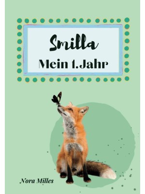Valor Independently Published Smilla- Mein Erstes Jahr: Supersüßes Babyalbum Personalisiert Für Smilla. M