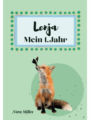 Valor Independently Published Lenja- Mein Erstes Jahr: Supersüßes Babyalbum Personalisiert Für Lenja. Mit