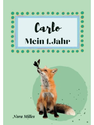 Valor Carlo- Mein Erstes Jahr: Supersüßes Babyalbum Personalisiert Für Carlo. Mit Total Schnuckeligen Tie