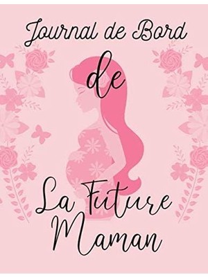 Valor Journal De Bord De La Future Maman: 🤩cahier De Naissance À Remplir Durant Neufs Mois Personnalisé E