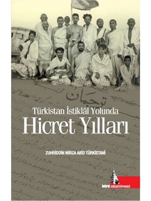 Türkistan Istiklal Yolunda Hicret Yılları