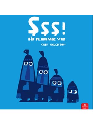 Şşş Bir Planımız Var