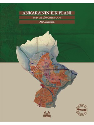 Ankara'nın Ilk Planı  1924-25 Lörcher Planı