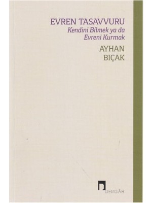 Evren Tasavvuru  Kendini Bilmek Ya Da Evreni Kurmak