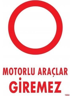 Fırsatkolik Mey Ithalat® Motorlu Araçlar Giremez Uyarı Levhası 25X35 KOD:1602