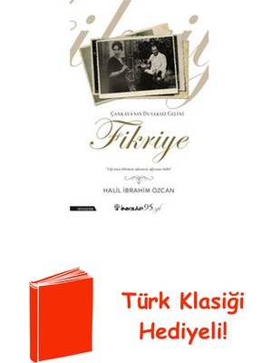 İnkılap Kitabevi Çankaya'nın Duvaksız Gelini Fikriye + Türk Klasiği Hediye