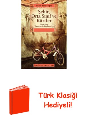 İletişim Yayınları Şehir Orta Sınıf ve Kürtler + Türk Klasiği Hediye
