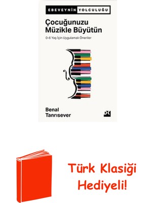Doğan Kitap Çocuğunuzu Müzikle Büyütün - 0-6 Yaş Için Uygul... + Türk Klasiği Hediye