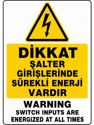 Ti Play Dikkat Şalter Girişlerinde Sürekli Enerji Vardır 35X50CM Pvc Isg Levha