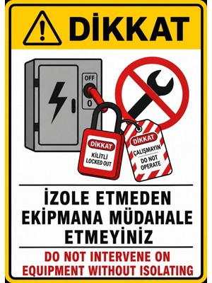 Ti Play Izole Etmeden Ekipmana Müdahele Etmeyiniz 21X30CM Pvc Isg Levha