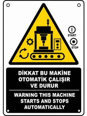 Ti Play Dikkat Bu Makina Otomatik Çalışır ve Durur 21X30CM Pvc Isg Levha