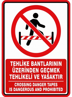 Ti Play Tehlike Bantlarının Üzerinden Geçmek Tehlikeli ve YASAKTIR21X30CM Pvc Isg Levha