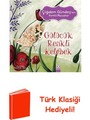 Altın Kitaplar Gülücük Renkli Kelebek + Türk Klasiği Hediye