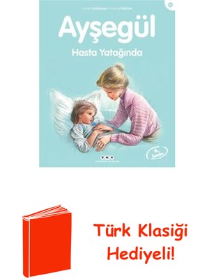 Yapı Kredi Yayınları Ayşegül 23 - Hasta Yatağında + Türk Klasiği Hediye