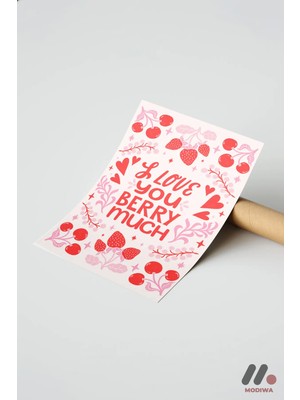 Modiwa Design I Love You Berry Much, Çerçevesiz Yüksek Kalite Duvar Afişi - Modern Ev Dekorasyonu