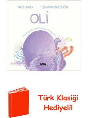Yapı Kredi Yayınları Oli - Mutluluğu Arayan Bir Ahtapotun Hikayesi + Türk Klasiği Hediye