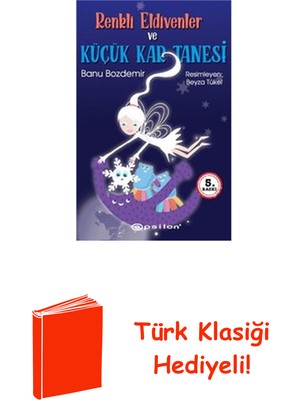 Epsilon Yayınevi Renkli Eldivenler ve Küçük Kar Tanesi + Türk Klasiği Hediye