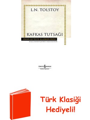 İş Bankası Kültür Yayınları Kafkas Tutsağı - Hasan Ali Yücel Klasikleri + Türk Klasiği Hediye