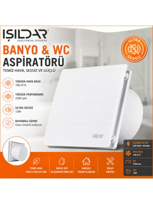 Işıldar Banyo & Wc Aspiratörü Ultra Sessiz 100 M³/h Güçlü Hava Çekiş Fanı – Nem, Koku ve Küfe Son