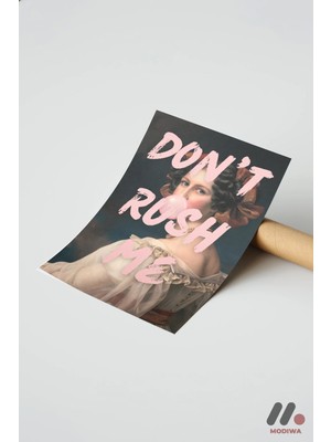Modiwa Design Don't Rush Me Klasik Portre, Çerçevesiz Yüksek Kalite Duvar Afişi - Motivasyon Hediyesi