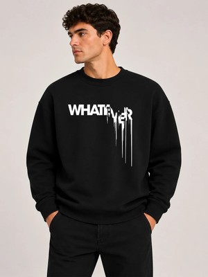 herkesemoda Whatever Baskı Detaylı Bisiklet Yaka Şardonlu 2 Iplik Sweatshirt