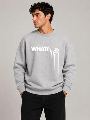 herkesemoda Whatever Baskı Detaylı Bisiklet Yaka Şardonlu 2 Iplik Sweatshirt