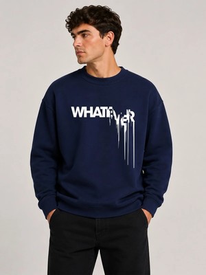 herkesemoda Whatever Baskı Detaylı Bisiklet Yaka Şardonlu 2 Iplik Sweatshirt