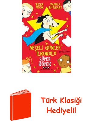 Yapı Kredi Yayınları Neşeli Günler Ilkokulu - Süper Köpek + Türk Klasiği Hediye