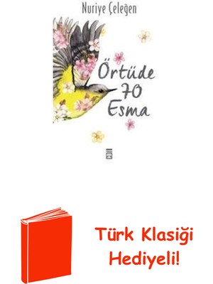 Timaş Yayınları Örtüde 70 Esma + Türk Klasiği Hediye
