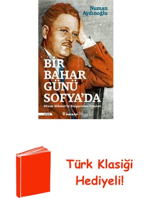 İnkılap Kitabevi Bir Bahar Günü Sofya'da - Nazım Hikmet'in Bulga... + Türk Klasiği Hediye